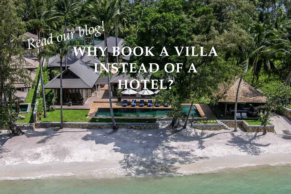 Why book a villa instead of a hotel? - Blog Post
